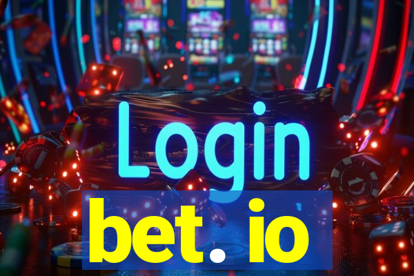 bet. io
